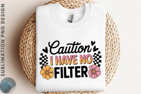 Caution I Have No Filter Graphics for Modern Editorial Design