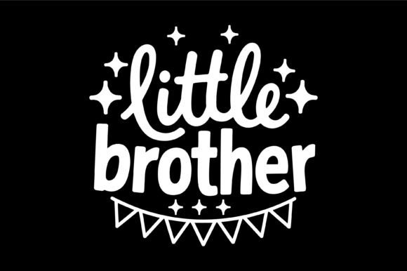Cute Little Brother Svg Graphics for Print Templates