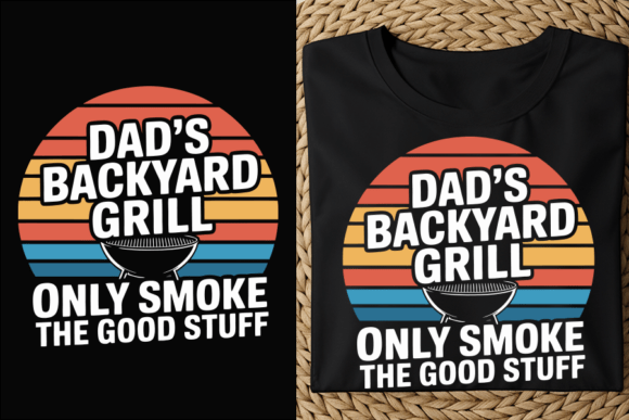 Dad’s Backyard Grill Retro Design Graphics for T-Shirt Designs