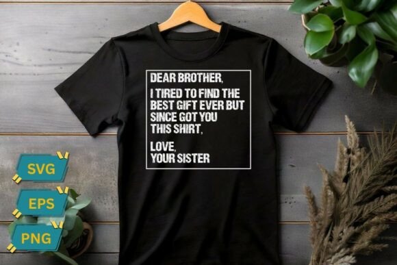 Dear Brother Quote Funny Sibling Humor Graphics