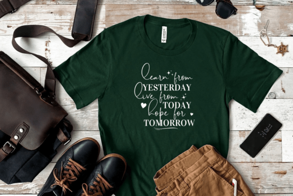 Learn from Yesterday, Live for Today Graphics