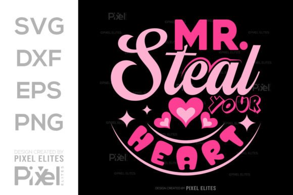 Mr. Steal Your Heart SVG for T-Shirt Designs