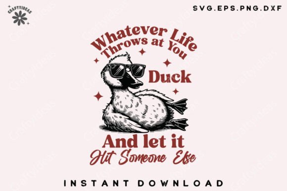 Whatever Life Throws at You Graphics for T-Shirt Designs
